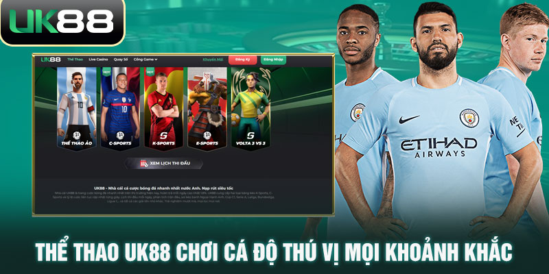 Thể Thao UK88 - Sảnh Cá Cược Đa Dạng Loại Hình, Xanh Chín 8 Thể thao UK88 chơi cá độ thú vị mọi khoảnh khắc